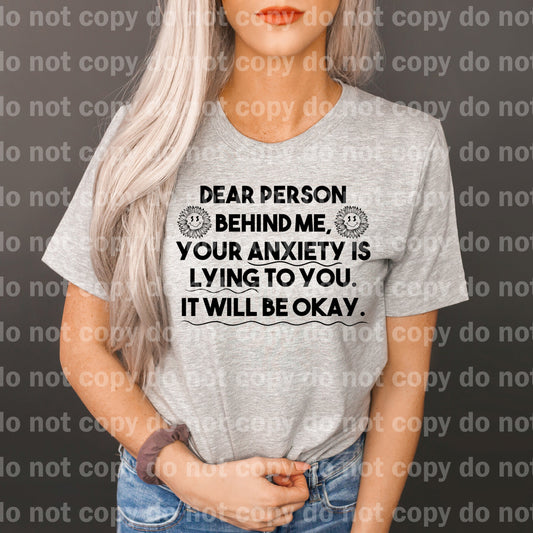 Dear Person Behind Me Your Anxiety Is Lying To You It Will Be Okay Dream Print or Sublimation Print