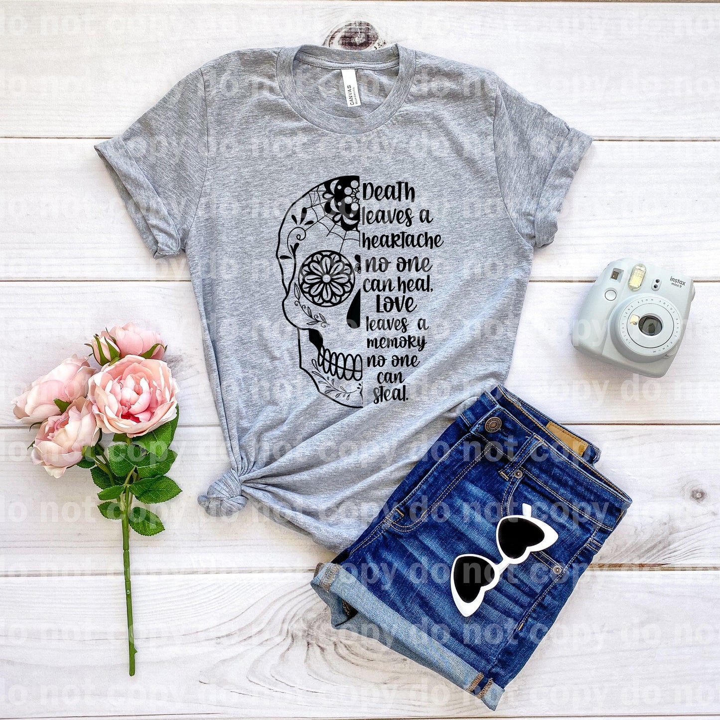 Death Leaves A Heartache No One Can Heal Love Leaves A Memory No One Can Steal Skull Dream print transfer