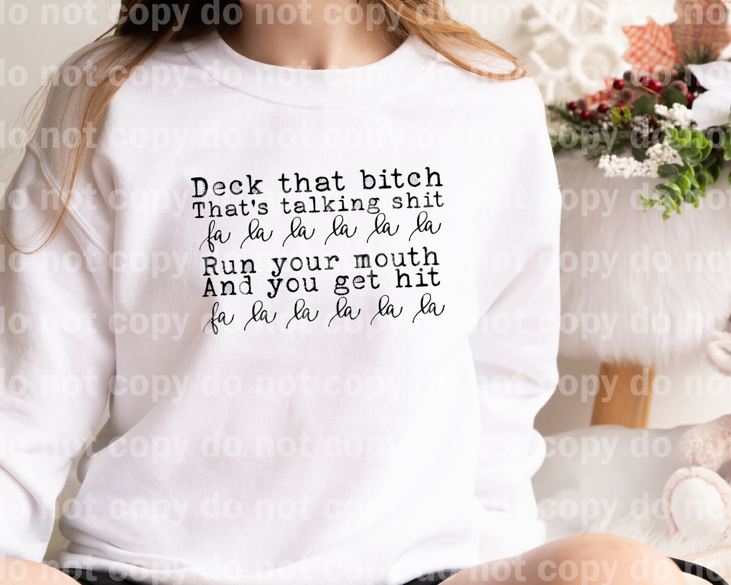Deck That Bitch That's Talking Shit Run Your Mouth And You Get Hit Dream Print or Sublimation Print