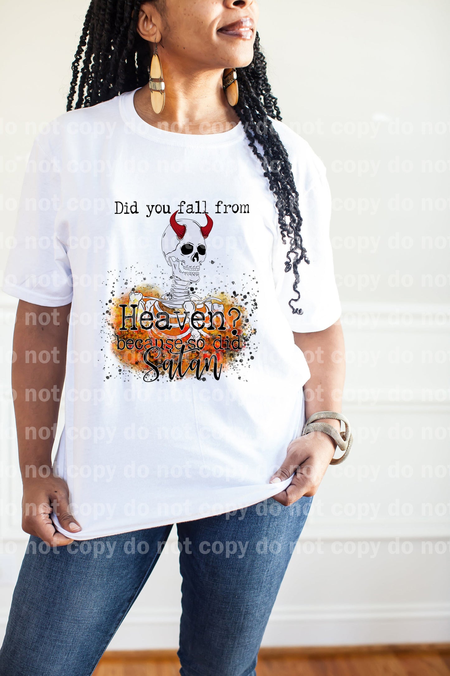 Did You Fall From Heaven Because So Did Satan Dream Print or Sublimation Print