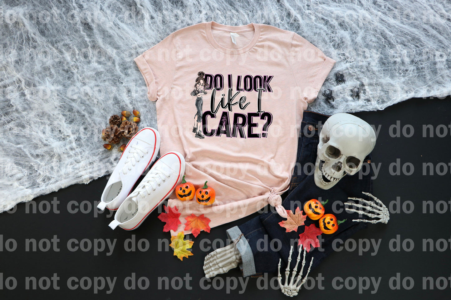 Do I Look Like I Care? Dream Print or Sublimation Print