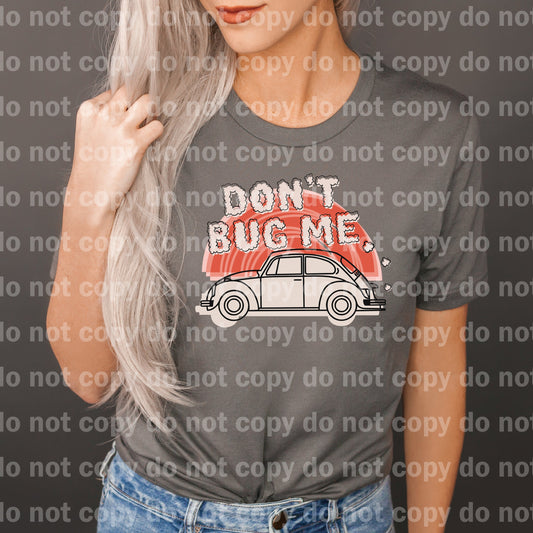 Don't Bug Me Car Dream Print or Sublimation Print