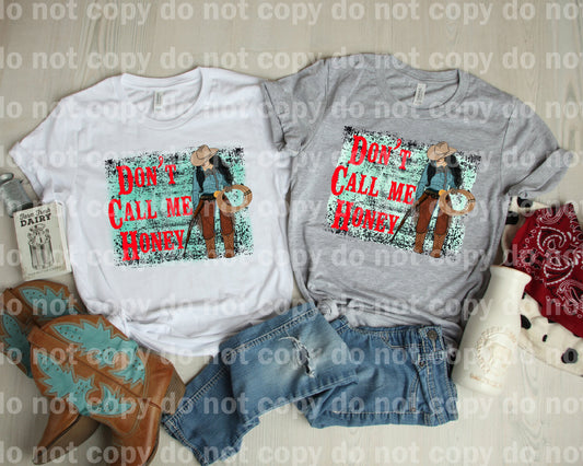 Don't Call Me Honey Dream Print or Sublimation Print