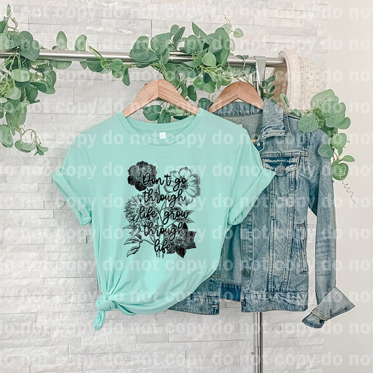 Don't Go Through Life Go Through Life Dream Print or Sublimation Print