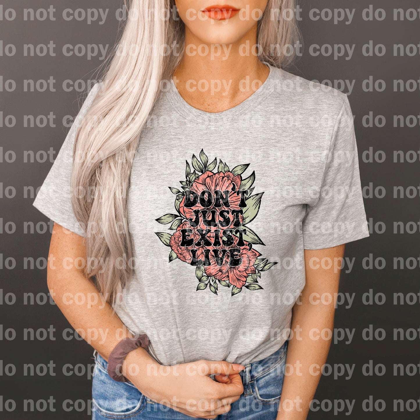 Don't Just Exist Live Distressed Full Color/One Color Dream Print or Sublimation Print