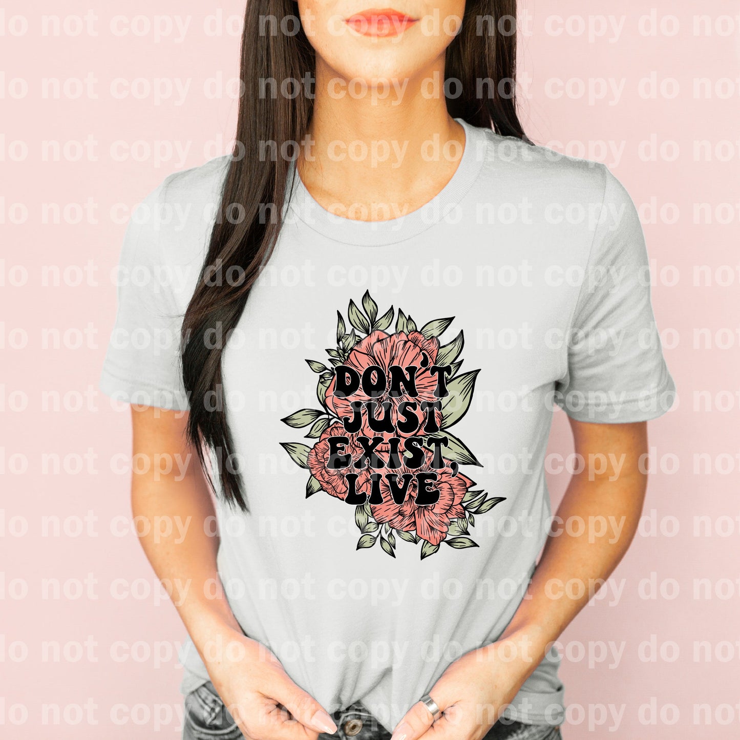 Don't Just Exist Live Full Color/One Color Dream Print or Sublimation Print