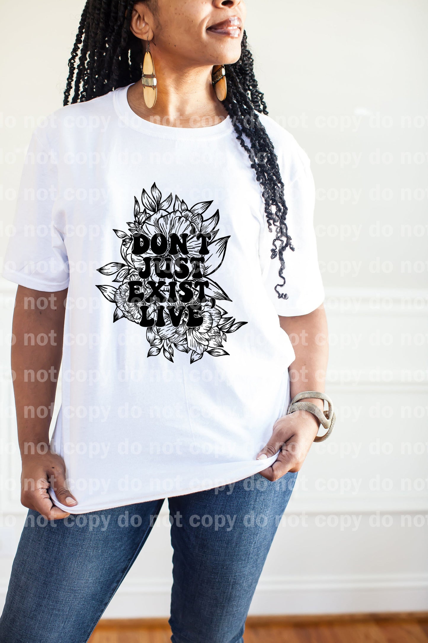 Don't Just Exist Live Full Color/One Color Dream Print or Sublimation Print