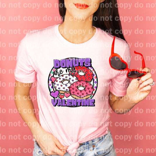 Donuts Are My Valentine Dream Print or Sublimation Print