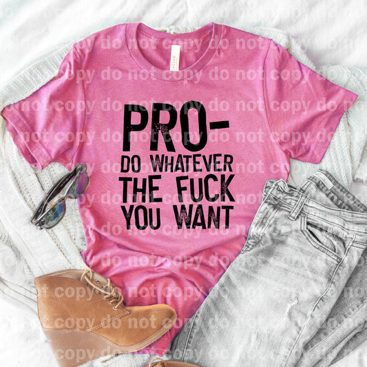 PRO - Do Whatever The Fuck You Want Dream Print or Sublimation Print