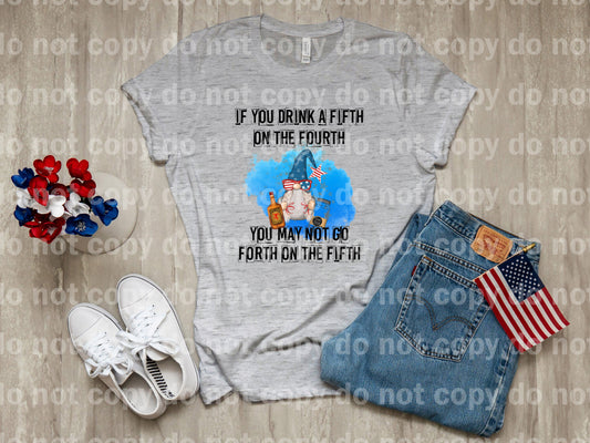 If You Drink A Fifth On The Fourth You May Not Go Forth On The Fifth Gnome Drink Dream Print or Sublimation Print