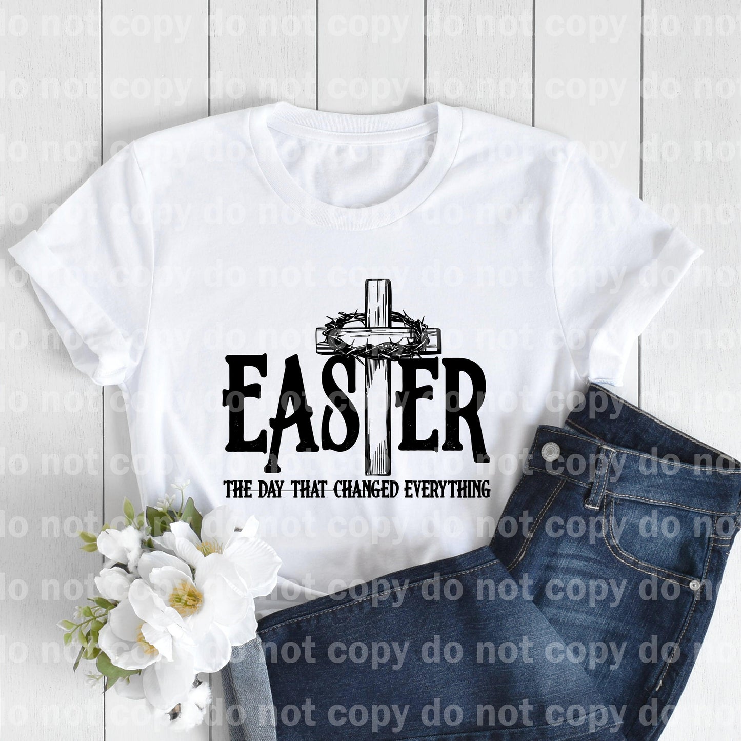 Easter The Day That Changed Everything Cross Dream Print or Sublimation Print