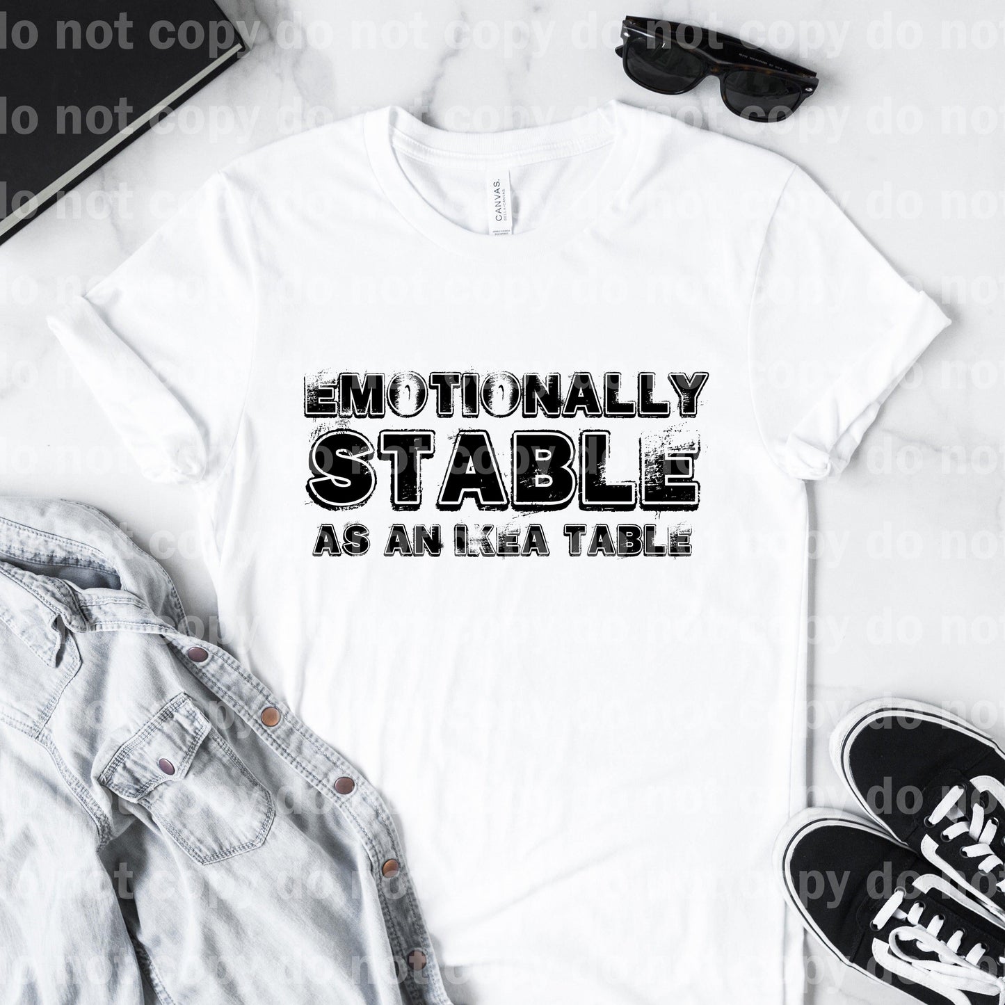 Emotionally Stable As An Ikea Table Dream Print or Sublimation Print