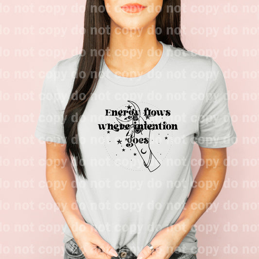 Energy Flows Where Intention Goes Black/White Dream Print or Sublimation Print