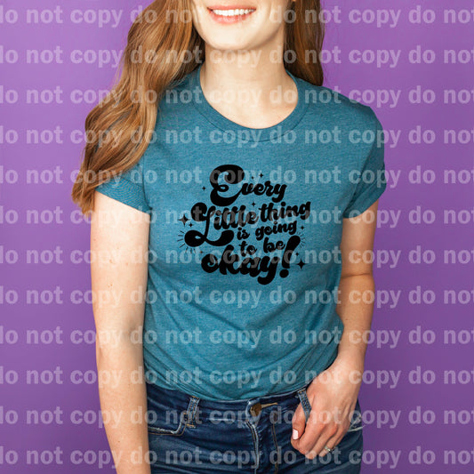 Every Little Thing Is Going To Be Okay Dream Print or Sublimation Print