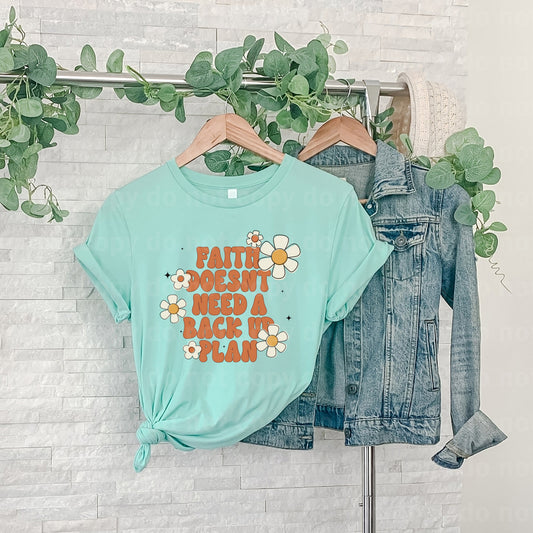 Faith Doesn't Need A Back Up Plan Dream Print or Sublimation Print