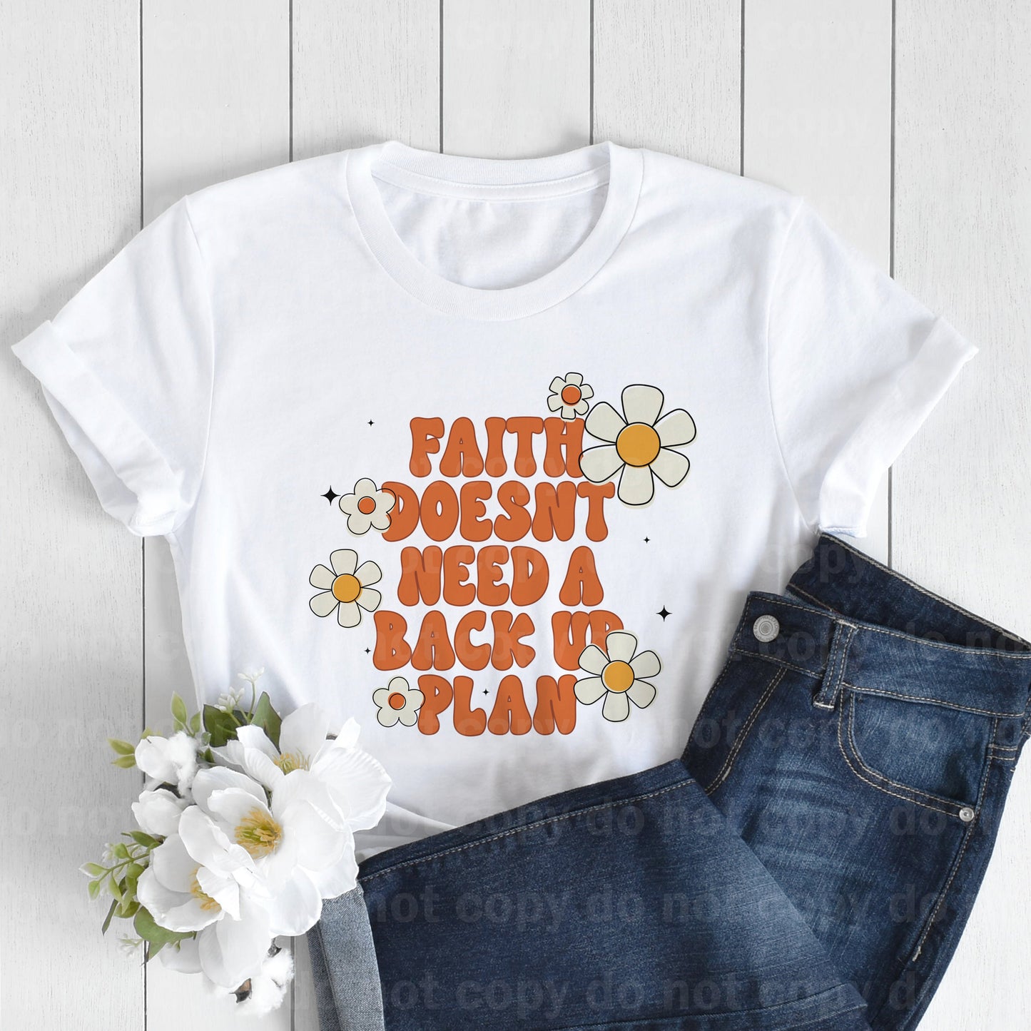Faith Doesn't Need A Back Up Plan Dream Print or Sublimation Print