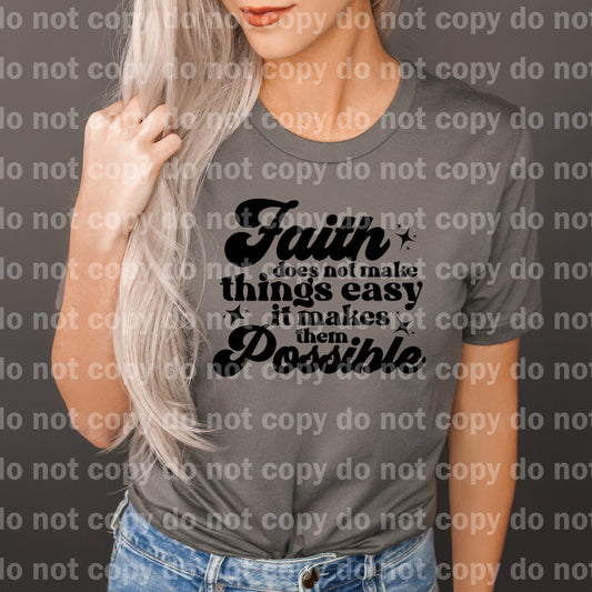 Faith Does Not Make Things Easy It Makes Them Possible Dream Print or Sublimation Print