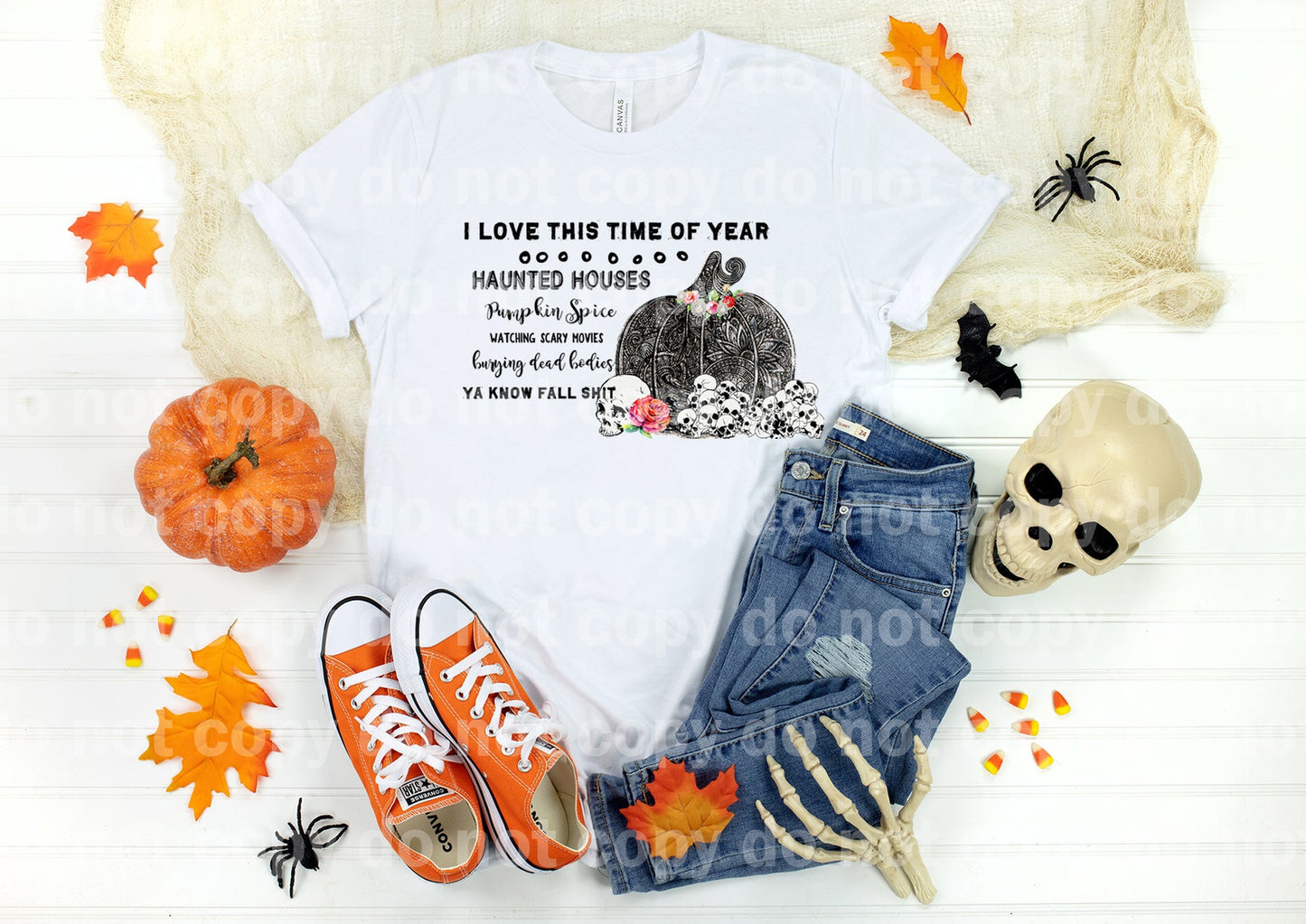 I Love This Time of Year Haunted Houses Pumpkin Spice Watching Scary Movies Burying Dead Bodies Ya Know Fall Shit Dream Print or Sublimation Print