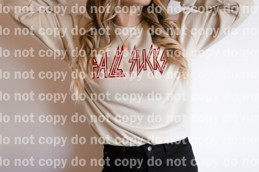 Fall Sucks Distressed Dream Print or Sublimation Print