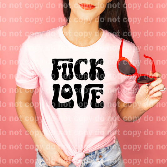Fuck Love Typography Black/White Dream Print or Sublimation Print