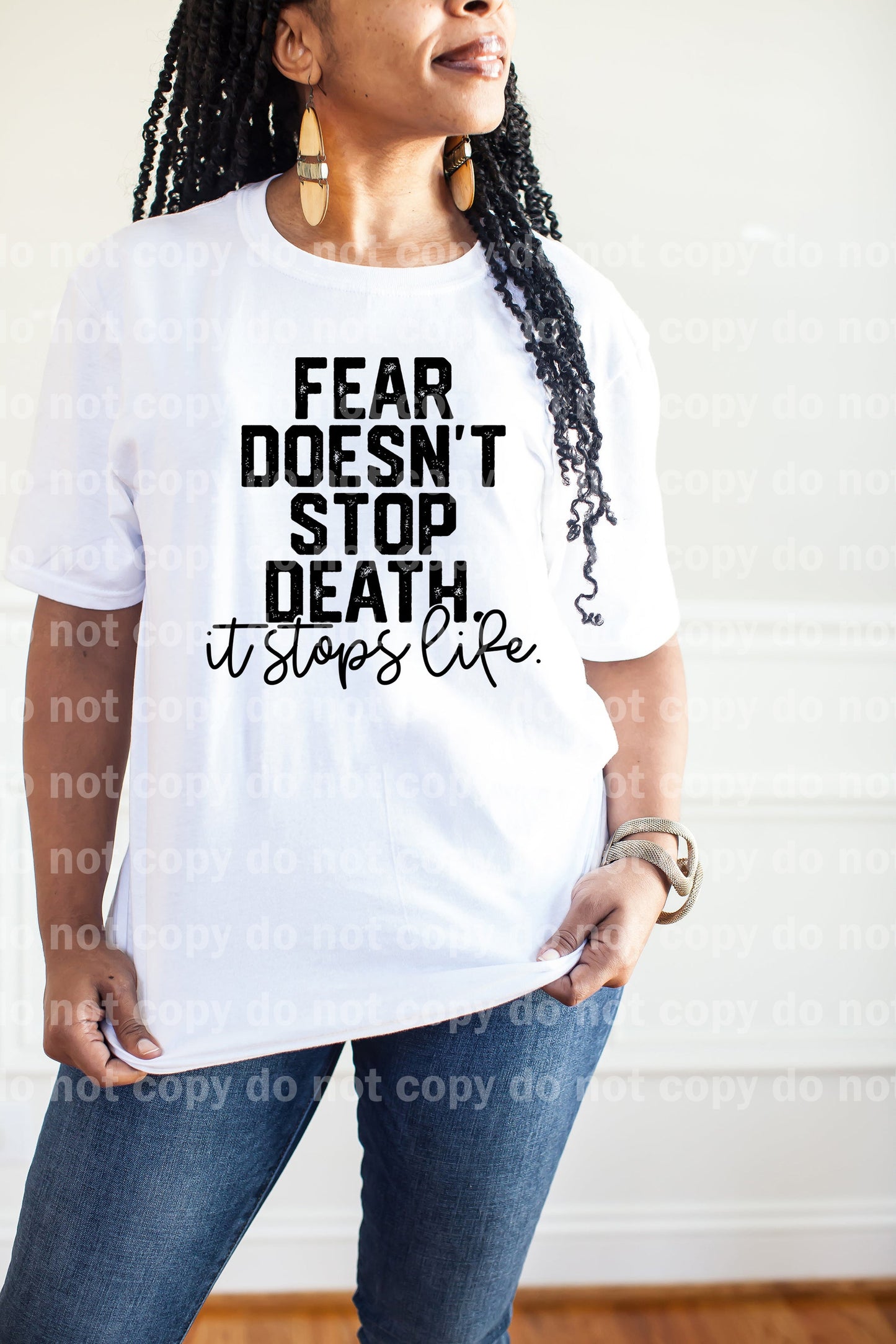 Fear Doesn't Stop Death It Stops Life Distressed Dream Print or Sublimation Print