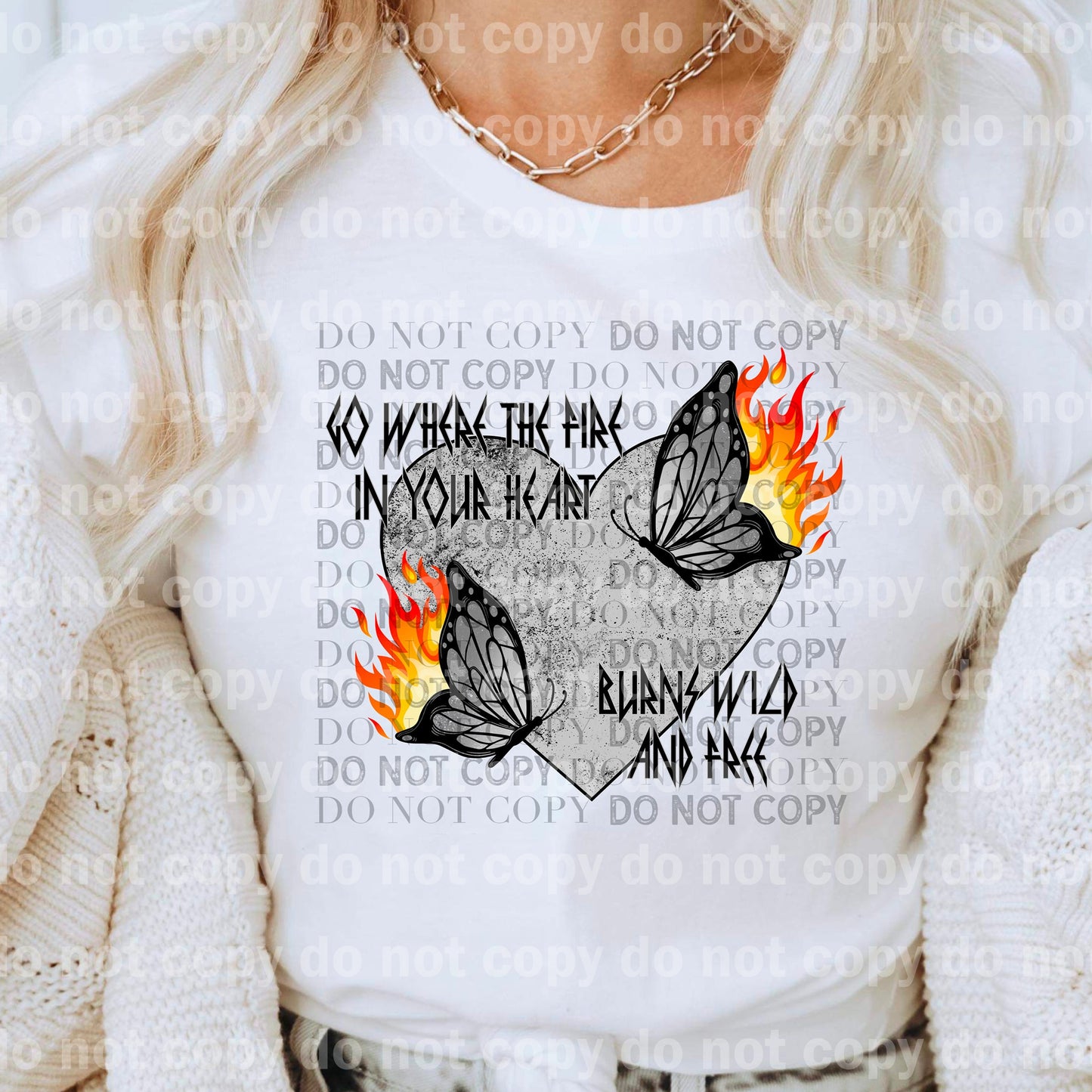 Go Where The Fire In Your Heart Burns Wild And Free Dream Print or Sublimation Print