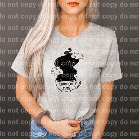 Follow Your Dreams Dream Print or Sublimation Print