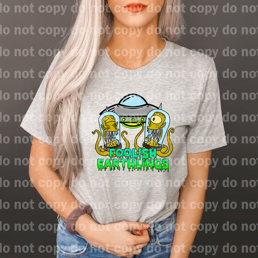 Foolish Earthlings Dream Print or Sublimation Print