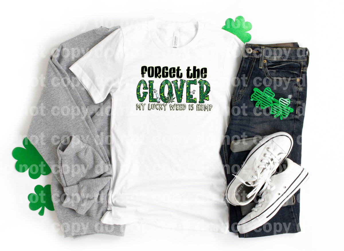 Forget The Clover My Lucky Weed Is Hemp Dream Print or Sublimation Print