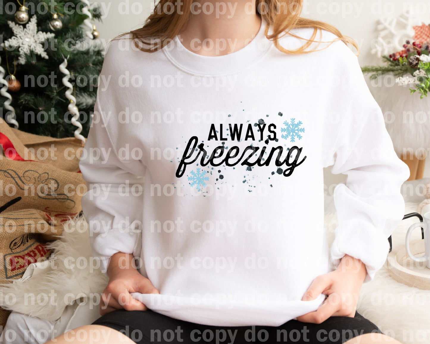 Always Freezing Full Color/One Color Dream Print or Sublimation Print