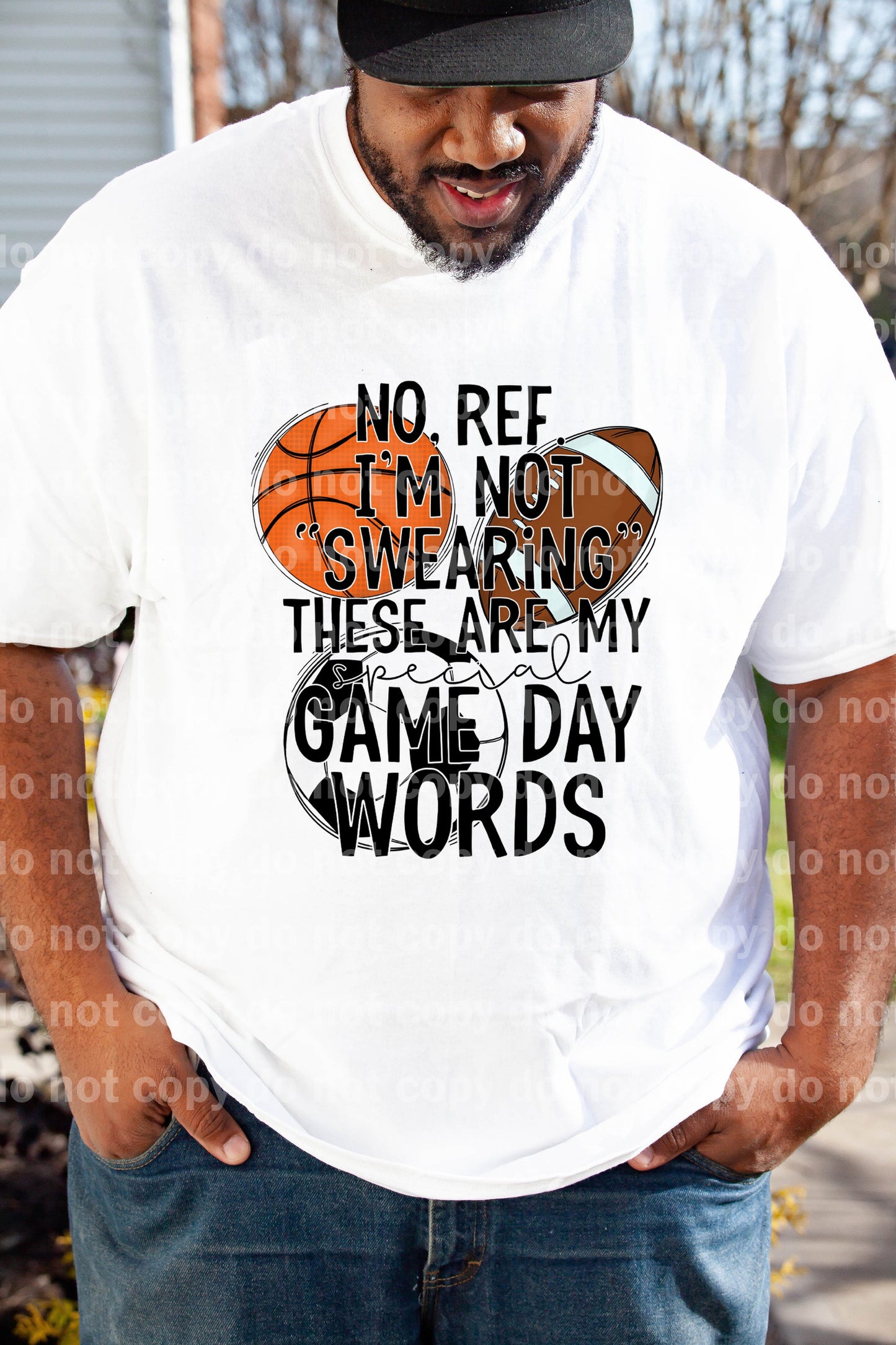 No Ref I'm Not Swearing These Are My Special Game Day Words Basketball Football Soccer Dream Print or Sublimation Print