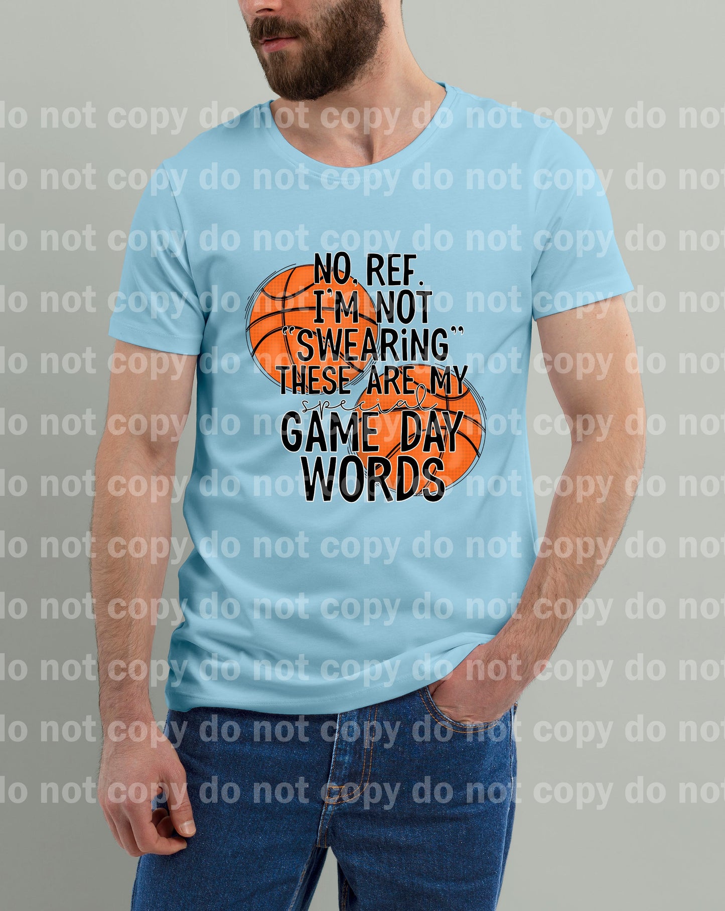 No Ref I'm Not Swearing These Are My Special Game Day Words Basketball Dream Print or Sublimation Print