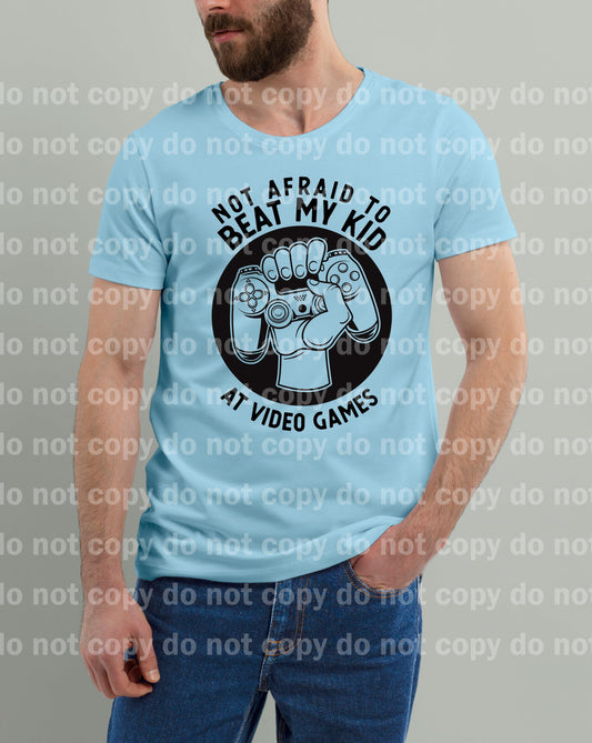 Not Afraid To Beat My Kid At Video Games Black/White Dream Print or Sublimation Print