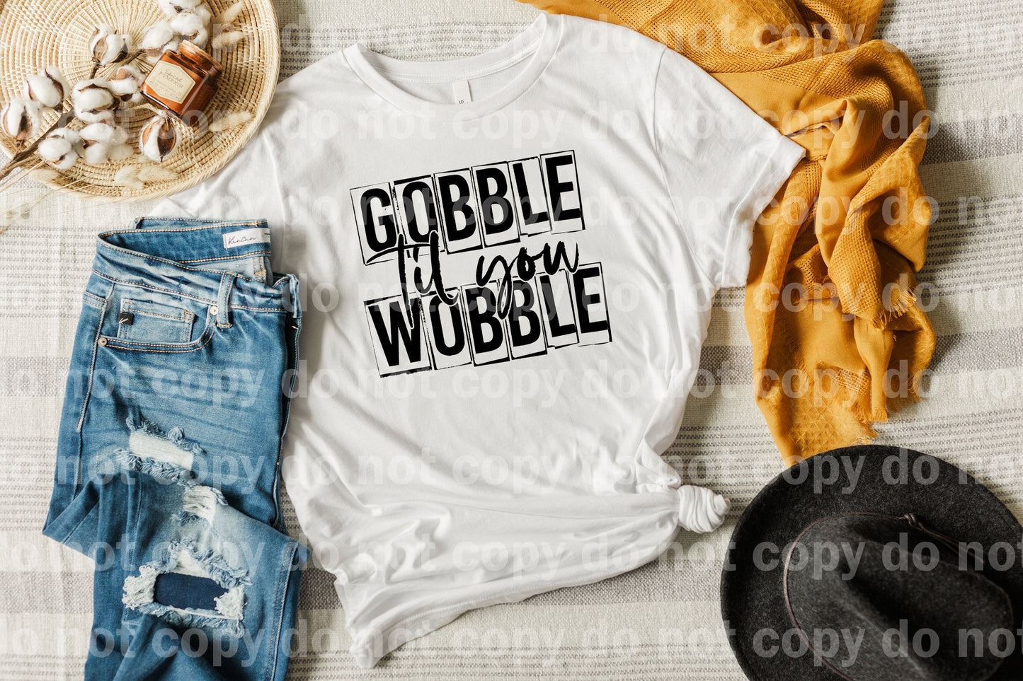 Gobble Gobble Til You Wobble Typography Black/White Dream Print or Sublimation Print