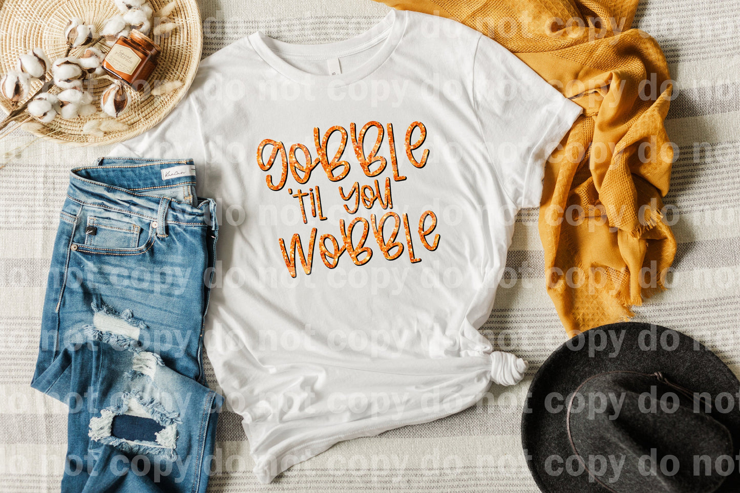 Gobble Til You Wobble Typography Orange Dream Print or Sublimation Print