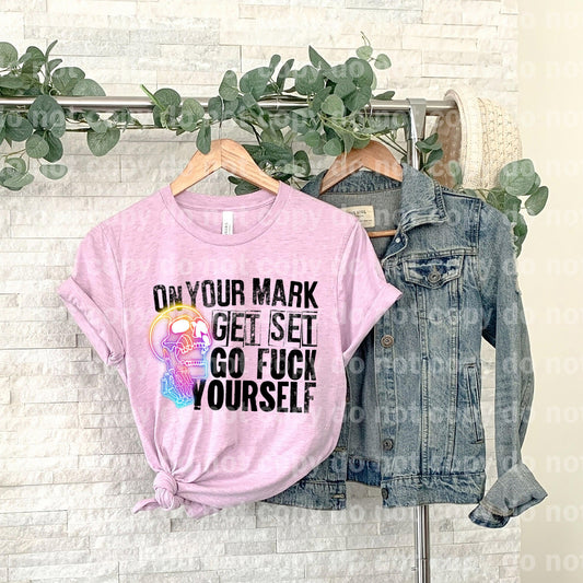 On Your Mark, Get Set Go Fuck Yourself Full Color/One Color Dream Print or Sublimation Print