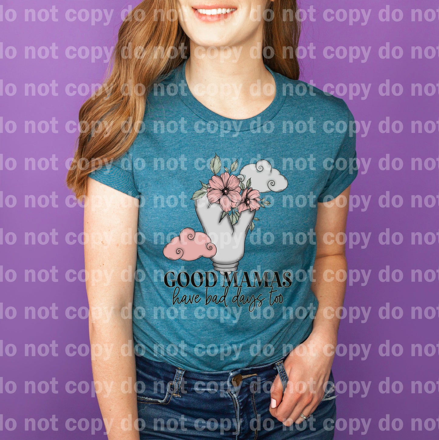 Good Mamas Have Bad Days Too Dream Print or Sublimation Print