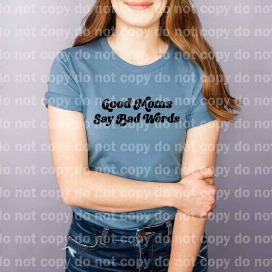 Goods Moms Say Bad Words Black/White Dream Print or Sublimation Print