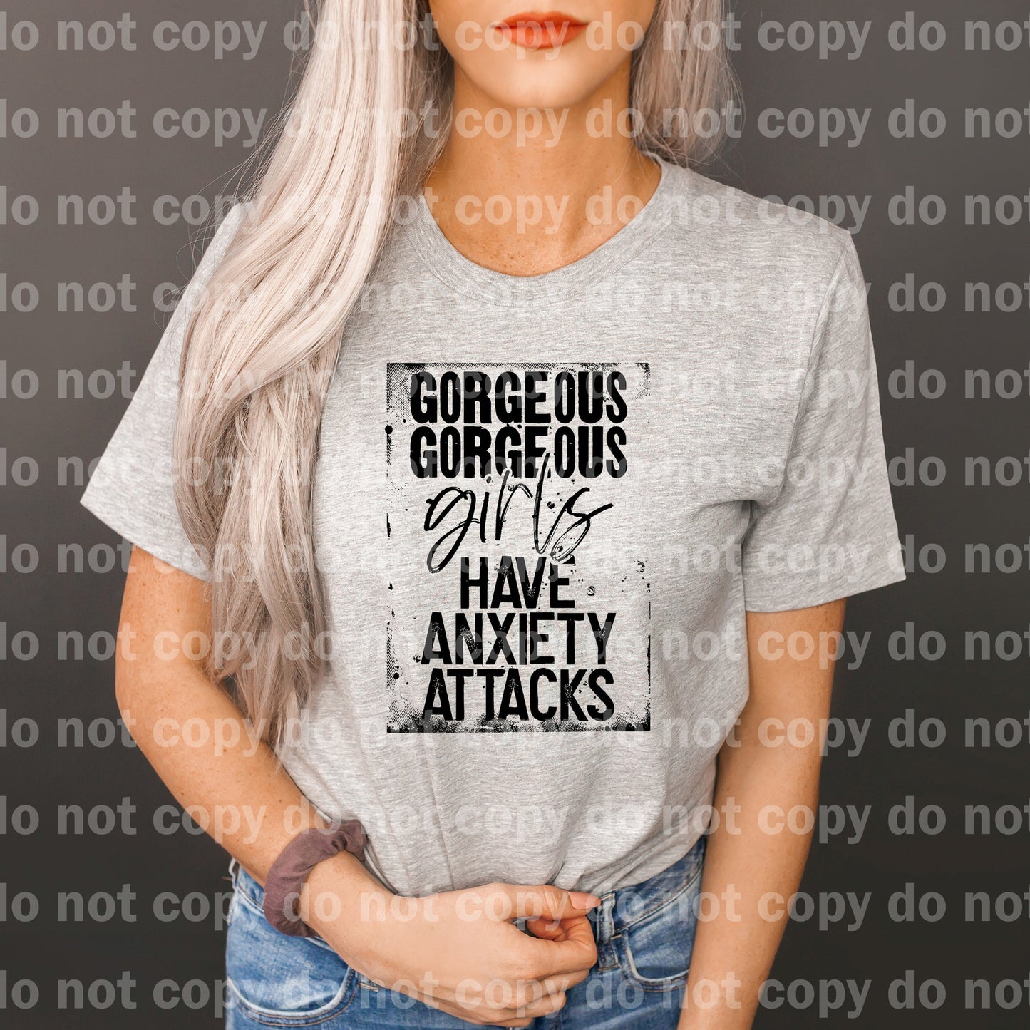 Gorgeous Gorgeous Girls Have Anxiety Attacks Dream Print or Sublimation Print