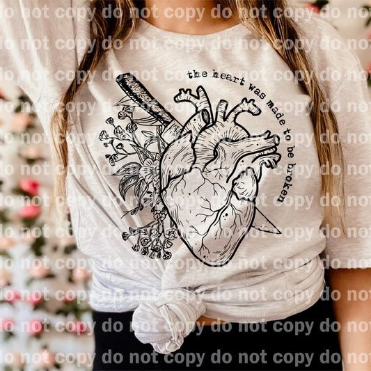 The Heart Was Made To Be Broken Dream Print or Sublimation Print