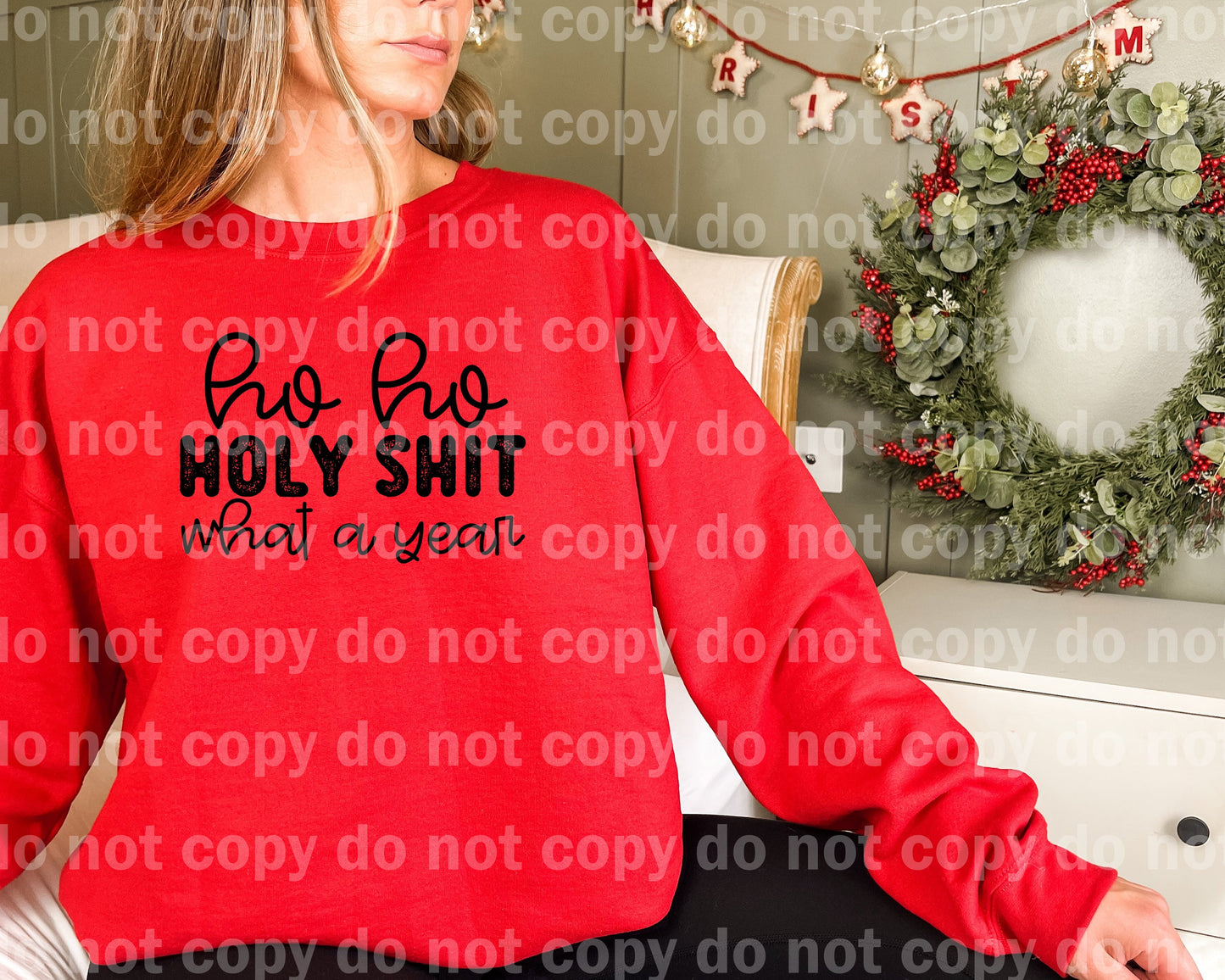 Ho Ho Holy Shit What A Year Typography Multicolor/Black/White Dream Print or Sublimation Print