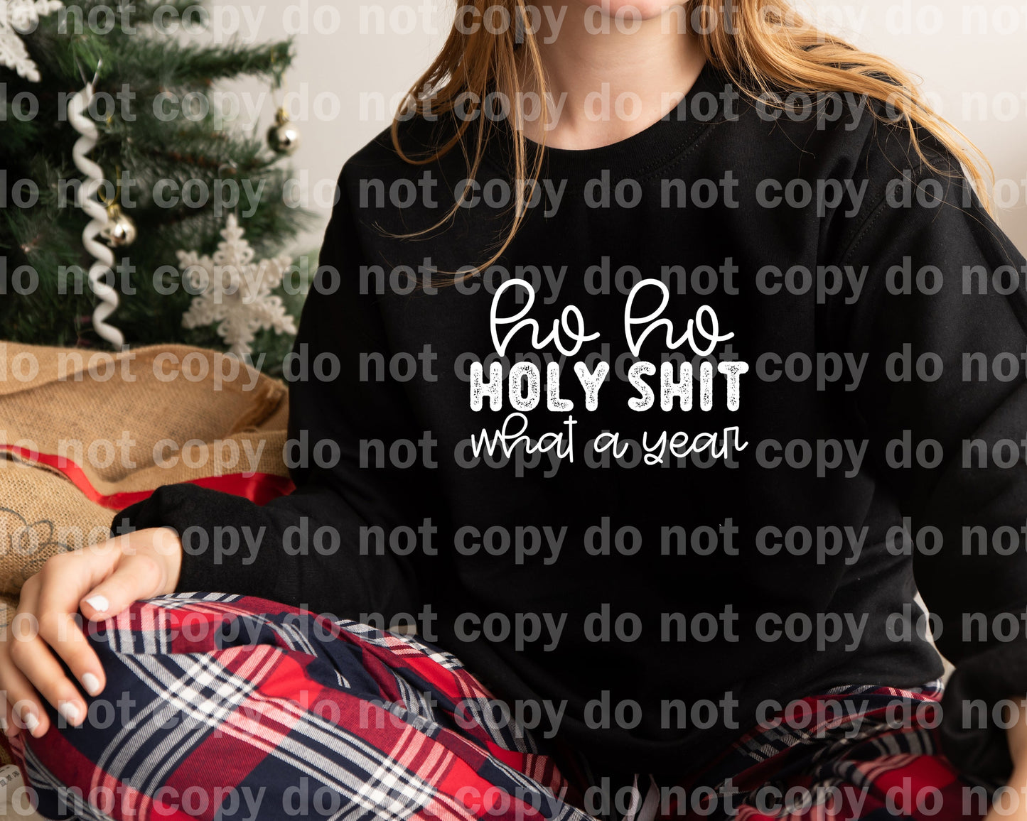 Ho Ho Holy Shit What A Year Typography Multicolor/Black/White Dream Print or Sublimation Print