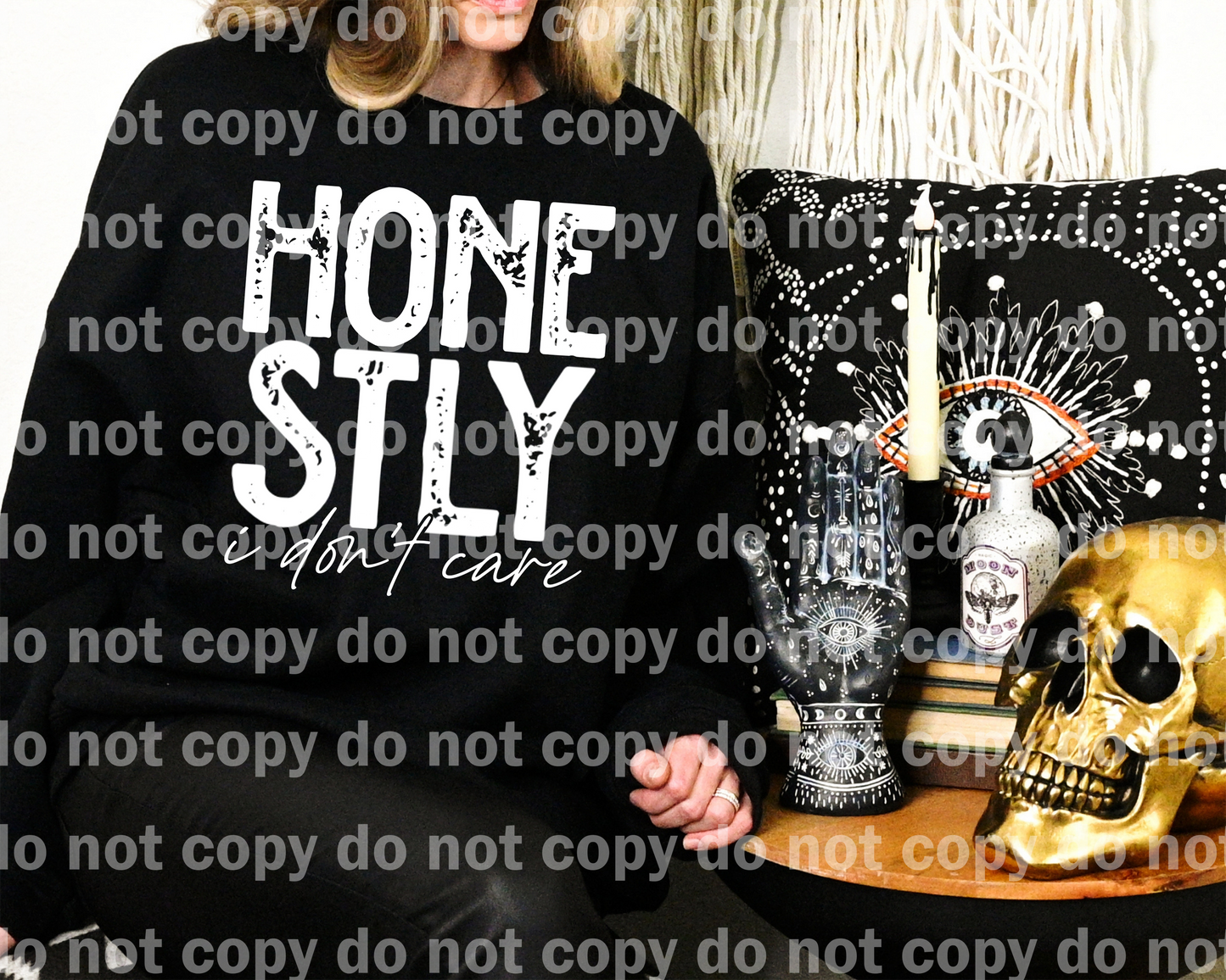 Honestly I Don't Care Distressed Black/White Dream Print or Sublimation Print