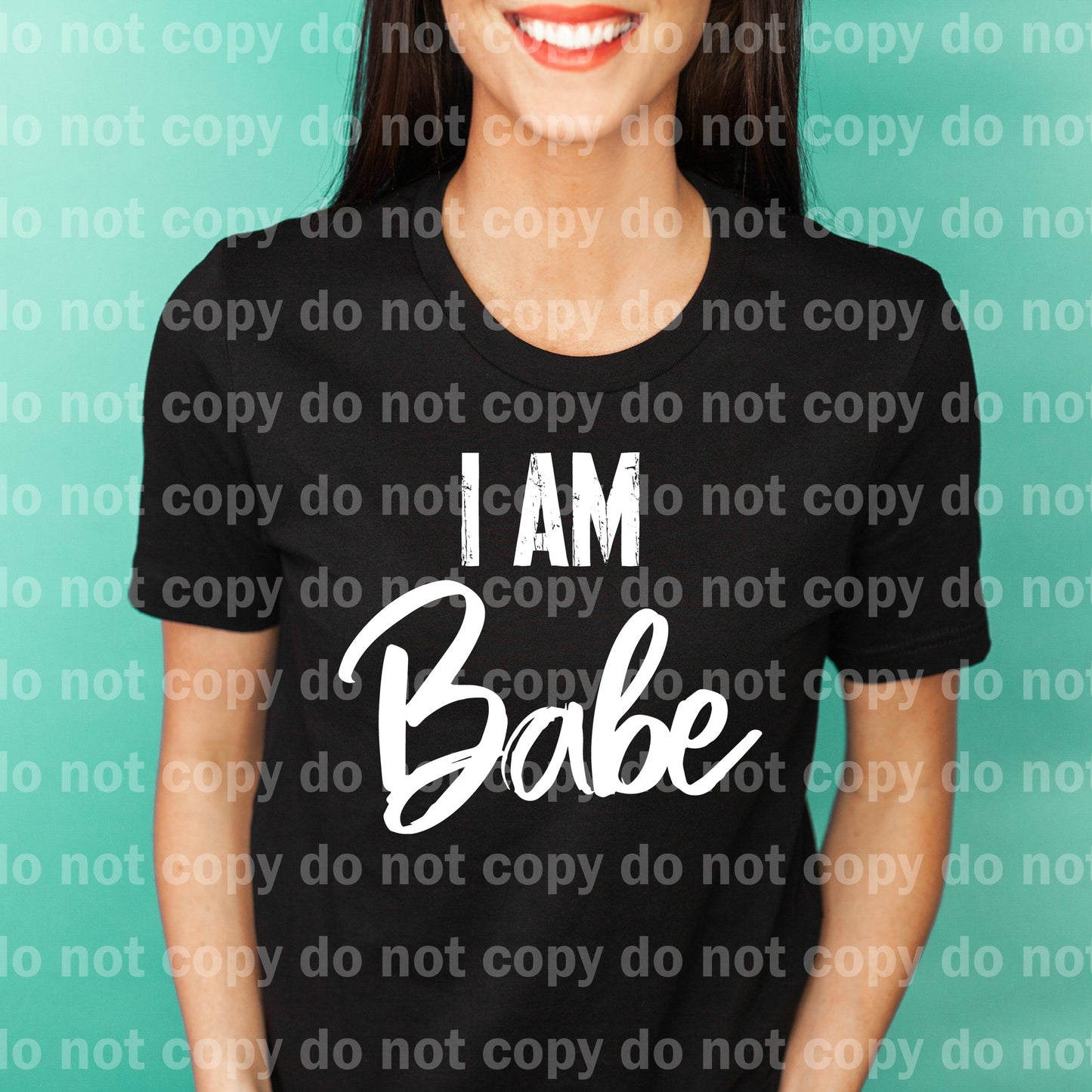 I Am Babe Typography Distressed Black/White Dream Print or Sublimation Print