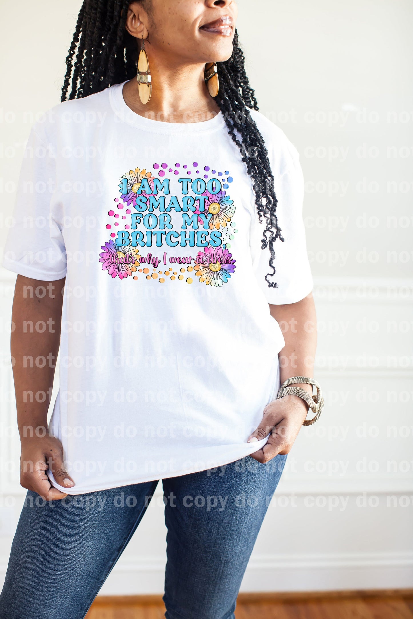I Am Too Smart For My Britches That's Why I Wear A Dress Dream Print or Sublimation Print