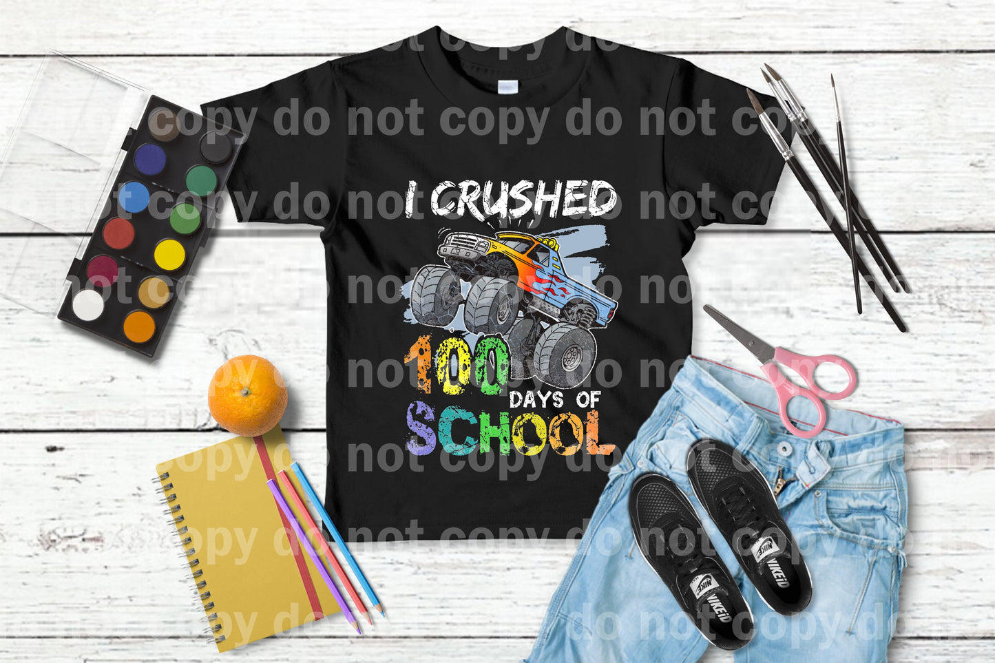 I Crushed 100 Days of School Dream print transfer