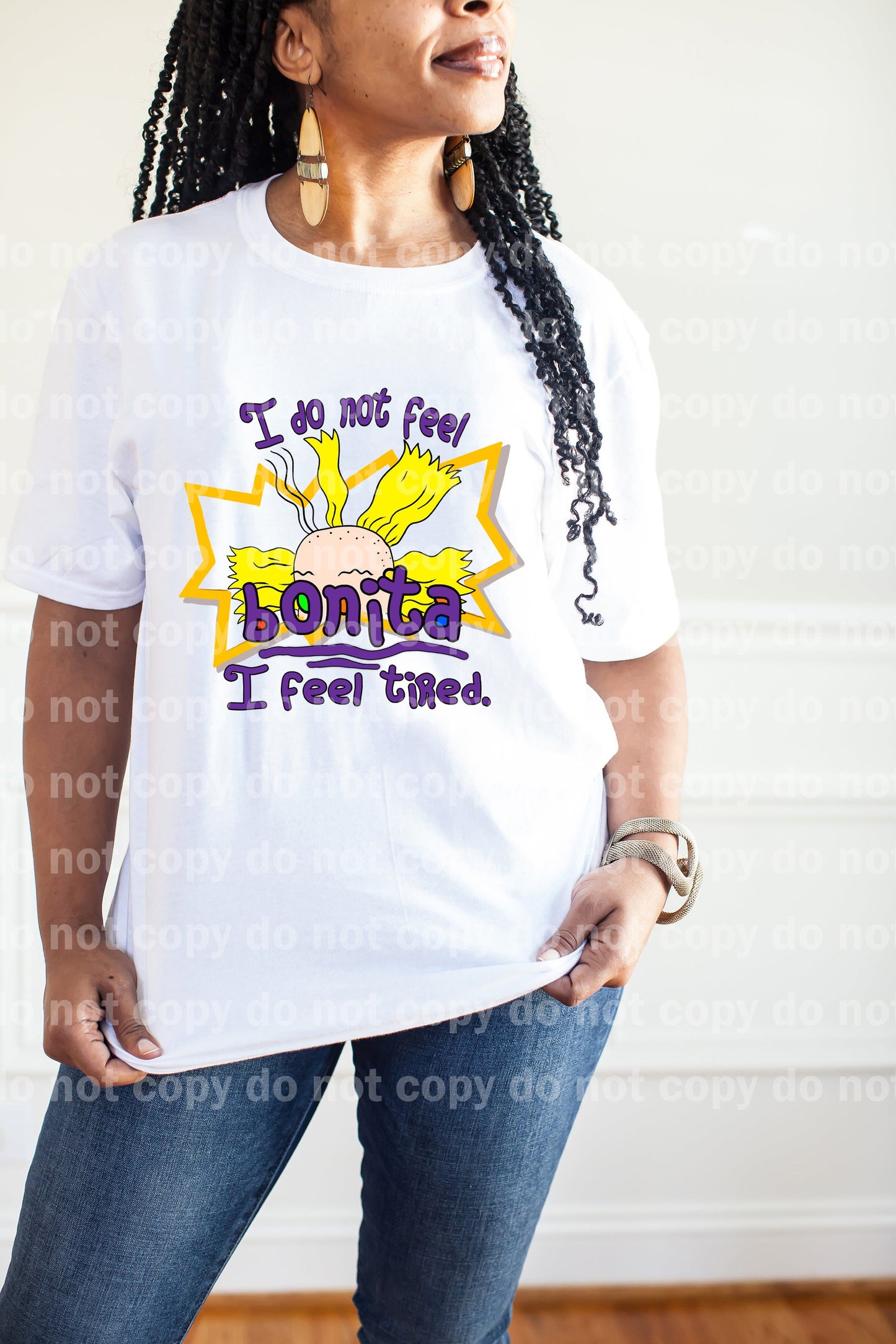 I Do Not Feel Bonita I Feel Tired Dream Print or Sublimation Print