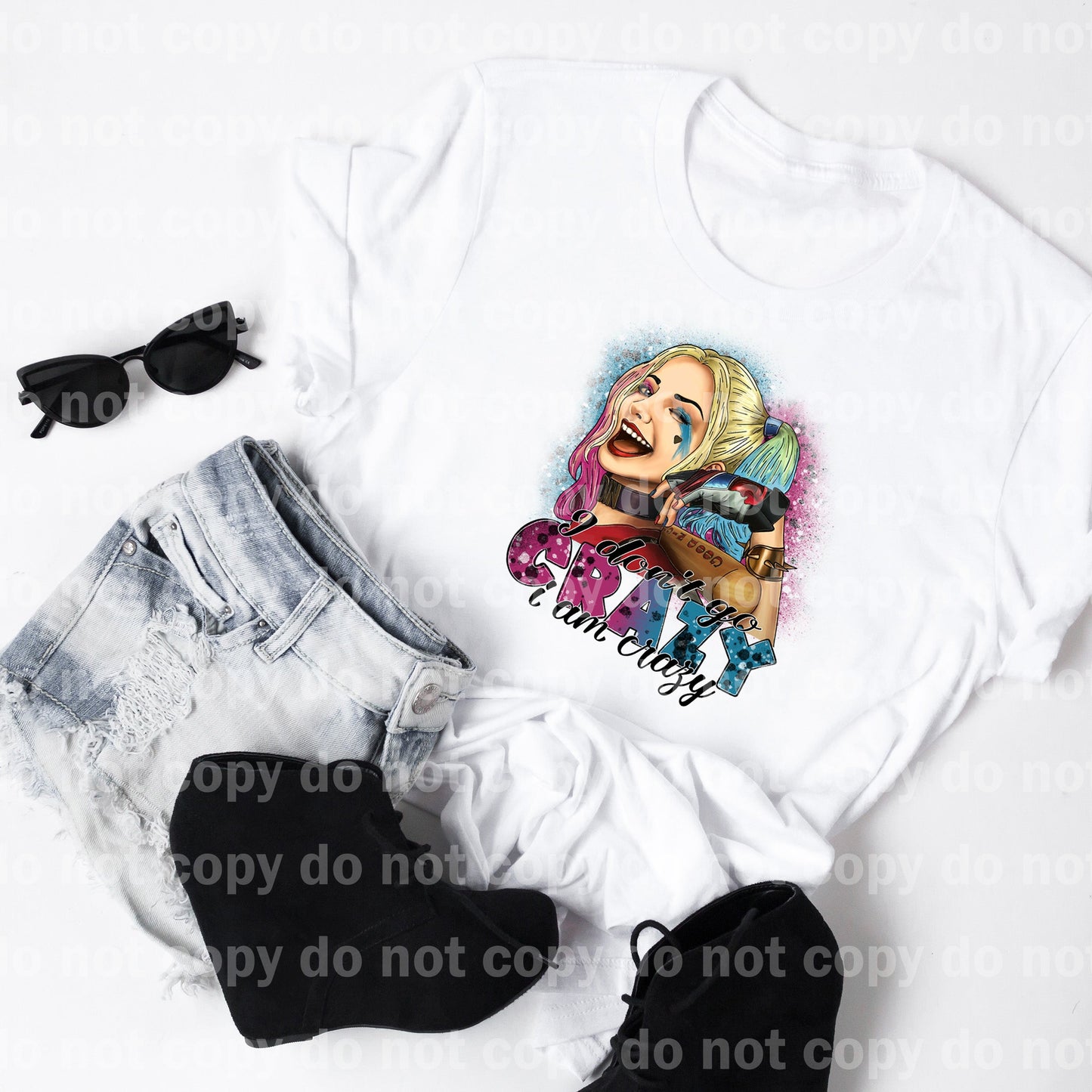 I Don't Go Crazy I Am Crazy Dream Print or Sublimation Print