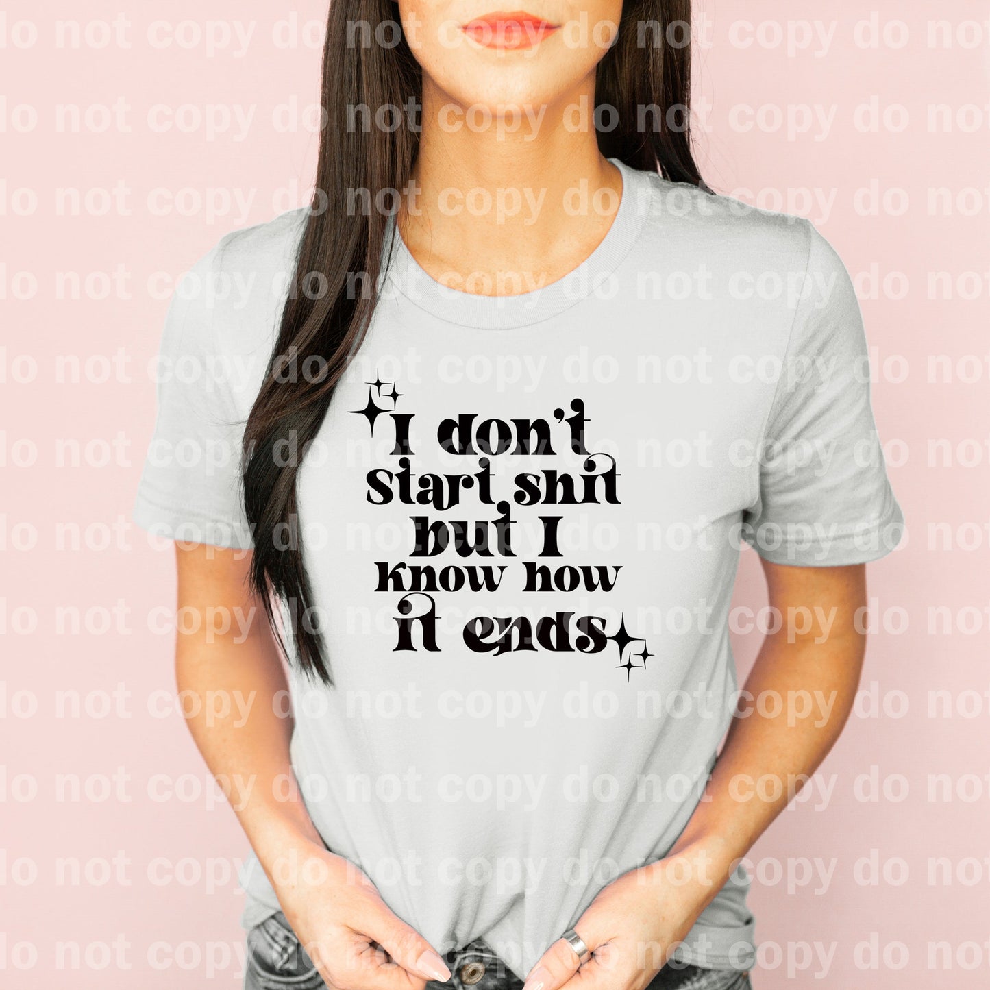 I Don't Start Shit But I Know How It Ends Dream Print or Sublimation Print