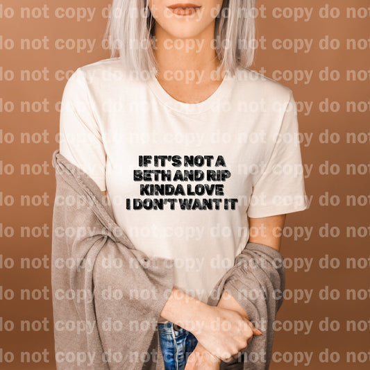 If It's Not A Beth And Rip Kinda Love I Don't Want It Dream Print or Sublimation Print